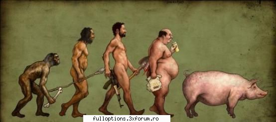 asta o spun femeile :)):)) evolutia barbatilor
