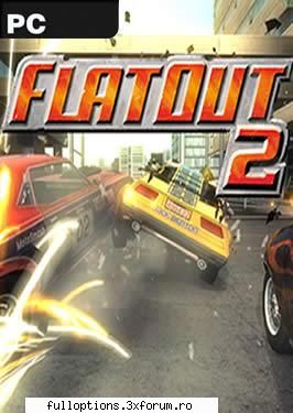 FlatOut 2 - Download Password : whereisit - Jocuri full